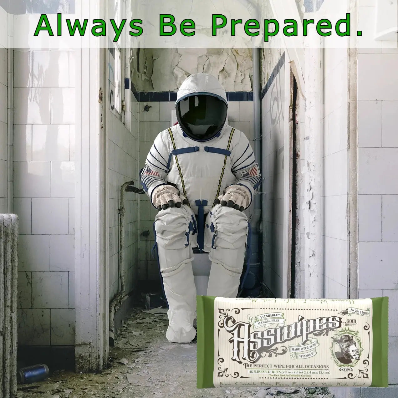 astronaut in a dirty bathroom with slogan